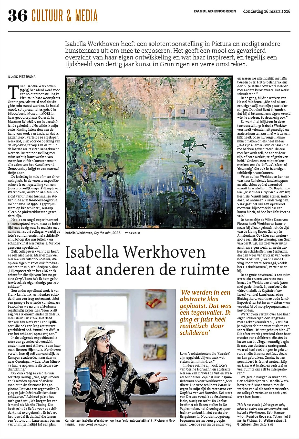 Paginagroot interview met Isabella Werkhoven in het Dagblad van het Noorden naar aanleiding van de door haar samengestelde tentoonstelling This Is Not A Solo | Dit is geen Solo - Mise-en-scène van een Memoire in Pictura Groningen, 2026. Als beeld een groot schilderij van Werkhoven bovenaan de pagina en een foto van Werkhoven zelf, op de tentoonstelling pratend tegen de interviewer